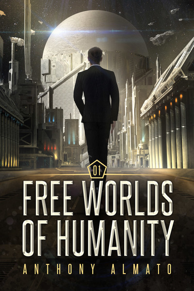 The cover of 'Free Worlds of Humanity by Anthony Almato'